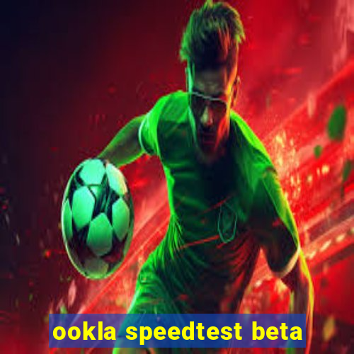 ookla speedtest beta